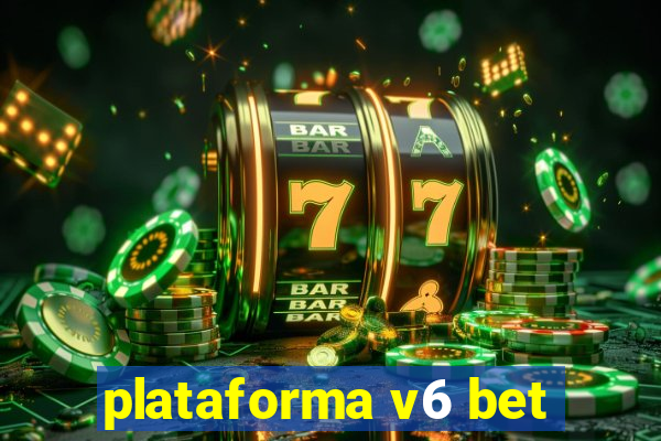 plataforma v6 bet